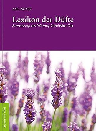 Lexikon der Düfte - Axel Meyer